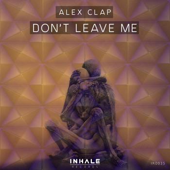 Alex Clap - Don't Leave Me