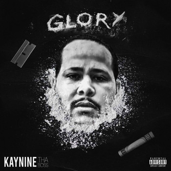 Kay Nine Tha Boss - Glory (Explicit)
