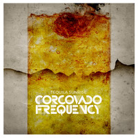 Corcovado Frequency - Tequila Sunrise