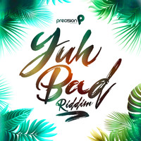 Various Artists - Yuh Bad Riddim (Soca 2020 Trinidad and Tobago Carnival)