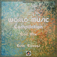 Ersin Ersavas - World Music Compilation (Instrumental Version)