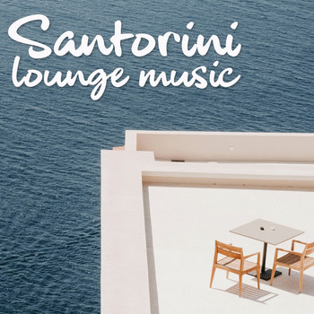 Various Artists - Santorini Lounge Music