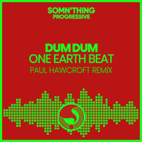Dum Dum - One Earth Beat (Paul Hawcroft Remix)