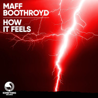 Maff Boothroyd - How It Feels