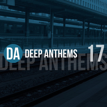 Various Artists - Deep Anthems, Vol. 17