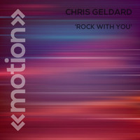 Chris Geldard - Rock with You