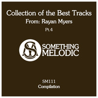 Rayan Myers - Collection of the Best Tracks From: Rayan Myers, Pt. 4