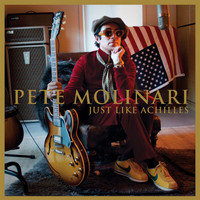 Pete Molinari - Just Like Achilles