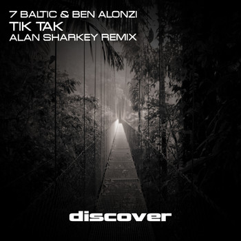 7 Baltic and Ben Alonzi - Tik Tak (Alan Sharkey Remix)