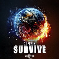 DJ Fenix - Survive (feat. U.R.A. & Eva Bristol)