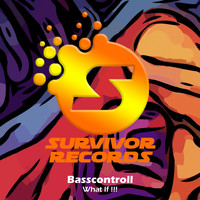 Basscontroll - What If !!!
