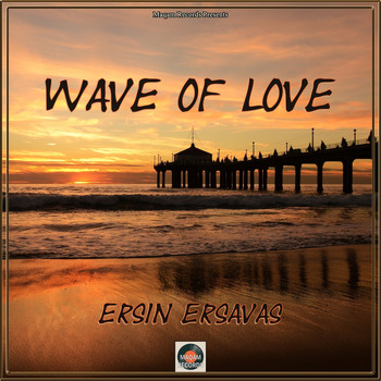 Ersin Ersavas - Wave of Love