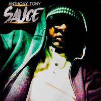 Anthony Tony - Sauce