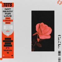 TCTS - Not Ready For Love (Sam Girling Remix)