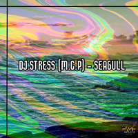 DJ.Stress (M.C.P) - Seagull