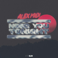 Alex Midi - Need You Tonight