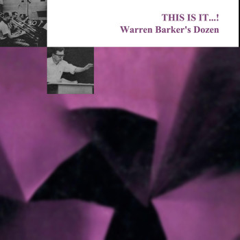Warren Barker's Dozen - This Is It...!