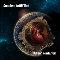 Goodbye to All That - Hollow 3: Heart & Soul