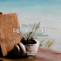 Dim Val Pol - Light Breeze - EP