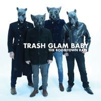 The Boomtown Rats - Trash Glam Baby (Explicit)