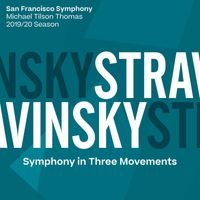 San Francisco Symphony & Michael Tilson Thomas - Stravinsky: Symphony in Three Movements