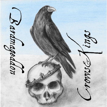 Bardmageddon - Crows & Kings