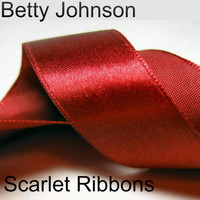 Betty Johnson - Scarlet Ribbons