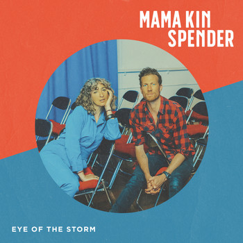 Mama Kin and Spender - Eye Of The Storm