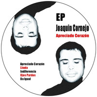 Joaquin Cornejo - Apreciado Corazón - EP