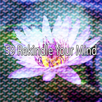 Zen Meditation and Natural White Noise and New Age Deep Massage - 59 Rekindle Your Mind