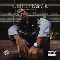 Baudelaire - Bastardi (Explicit)
