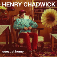 Henry Chadwick - Guest at Home