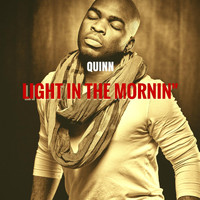 Quinn - Light in the Mornin'
