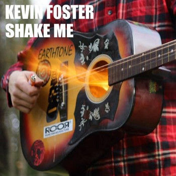 Kevin Foster - Shake Me