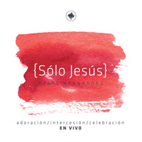 Azael Hernández - Sólo Jesús (En Vivo)