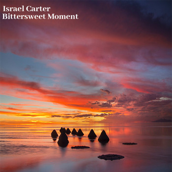 Israel Carter / - Bittersweet Moment