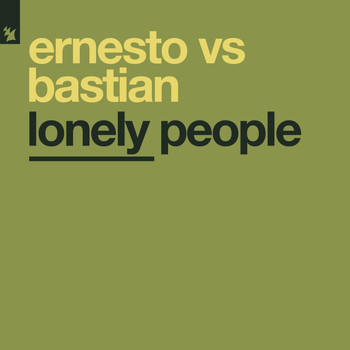 Ernesto vs Bastian - Lonely People