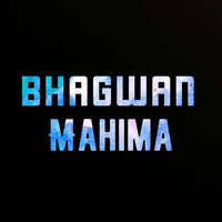 Bhagwan / - Mahima
