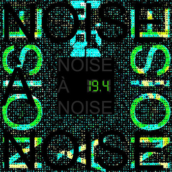 Various Artists / - Noise A Noise 19.4