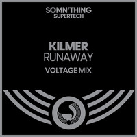Kilmer - Runaway (Voltage Mix)