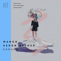 Aeron Aether and Mango - Karuna