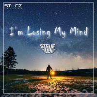 Steve Levi - I'm Losing My Mind