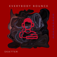 SKA7TER / - Everybody Bounce