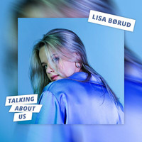 Lisa Børud - Talking About Us
