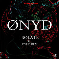 Onyd - Isolate