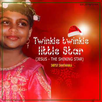Shepsit Shanthamala - Twinkle Twinkle Little Star (Jesus - The Shining Star)
