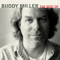 Buddy Miller - The Best Of The Hightone Years