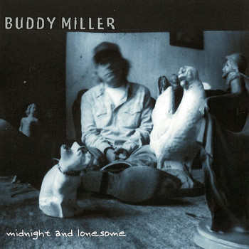 Buddy Miller - Midnight And Lonesome