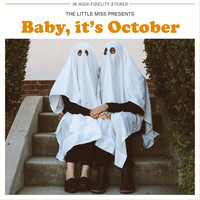 The Little Miss - Baby, It's October