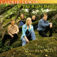 Laurie Lewis & The Right Hands - The Golden West